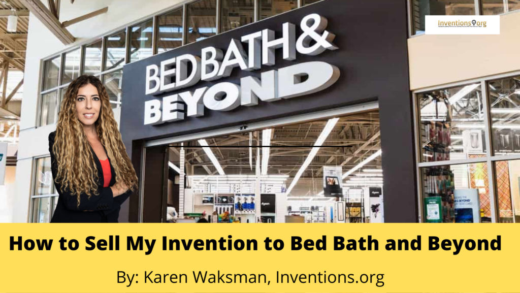 How to Sell My Invention - Bed Bath and Beyond Vendor