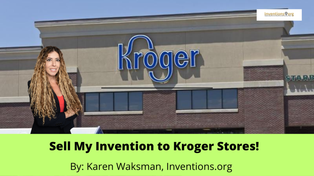 Sell My Invention - Kroger Stores Vendor