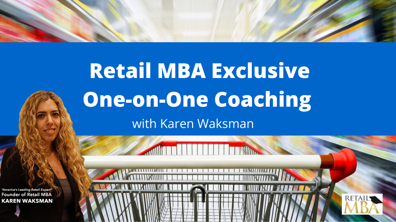 Retail MBA Exclusive One-on-One Coaching with Karen Waksman