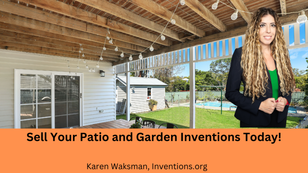 Sell Inventions - Patio and Garden Inventions