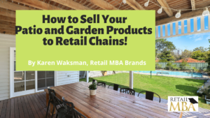 How to sell your patio and garden product chain stores