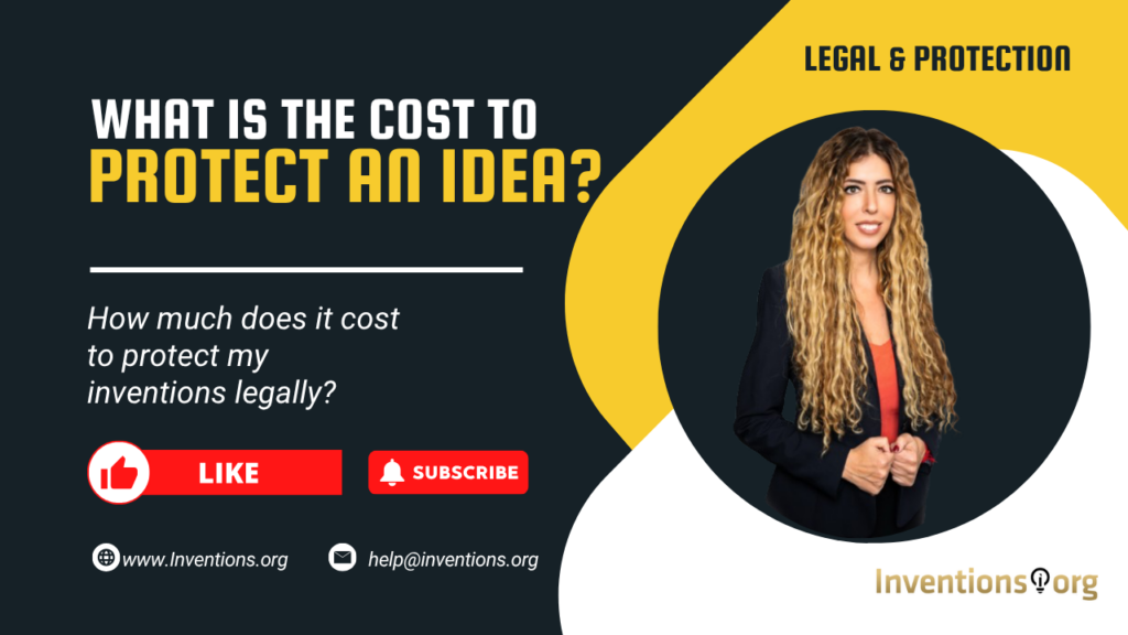 How much does it cost to protect my inventions legally_ Inventions