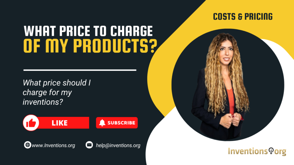 What price should I charge for my inventions?